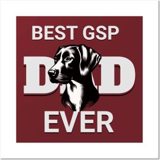 BEST GSP DAD EVER Posters and Art